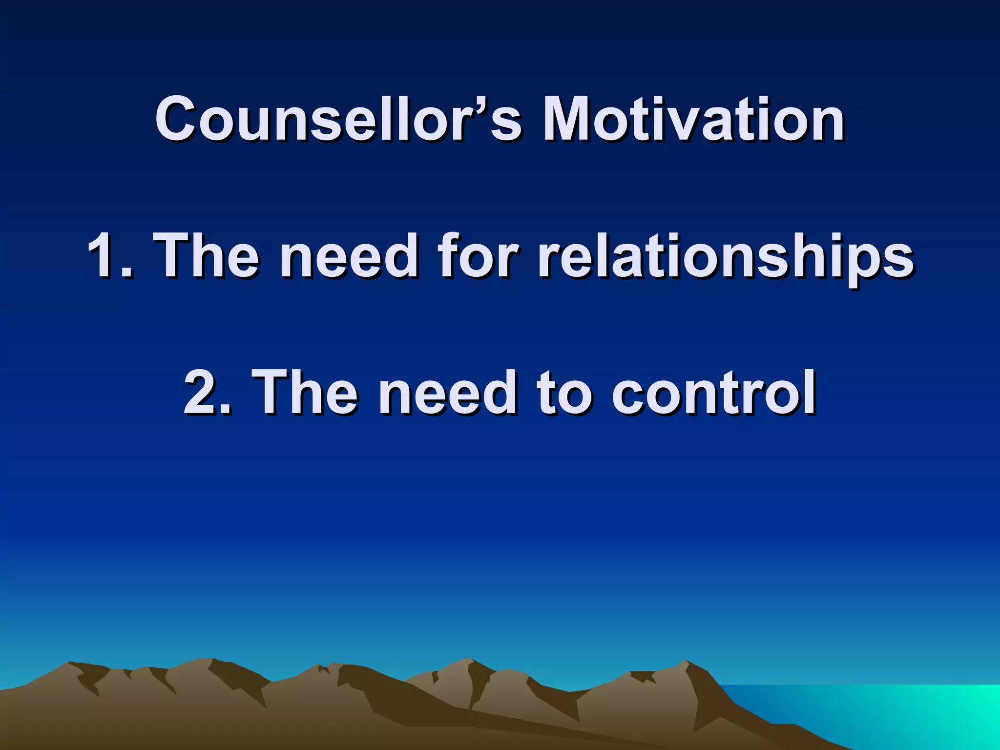 Some don’ts in Counselling Don’t Moralize Don’t compare with your experience Don’t offer advice on personal and emotional issues Don’t tell the client they don’t feel a certain way- of course you are not depressed…..   
