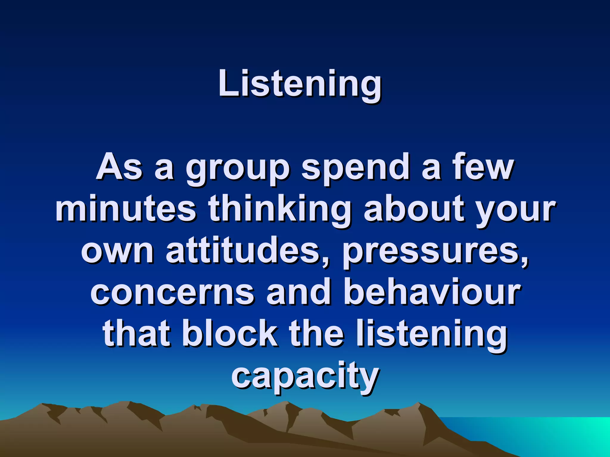 3. Be patient The client sets the schedule Giving time suggests interest Do not force the pace 