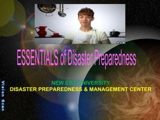 NEW ERA UNIVERSITY
DISASTER PREPAREDNESS & MANAGEMENT CENTER
 