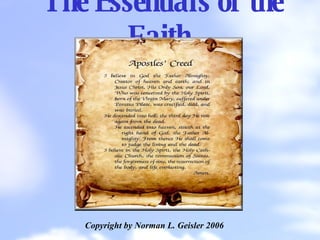 The Essentials of the Faith Copyright by Norman L. Geisler 2006 