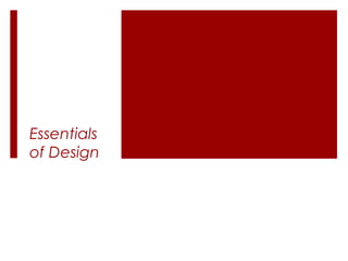 Essentials
of Design
 