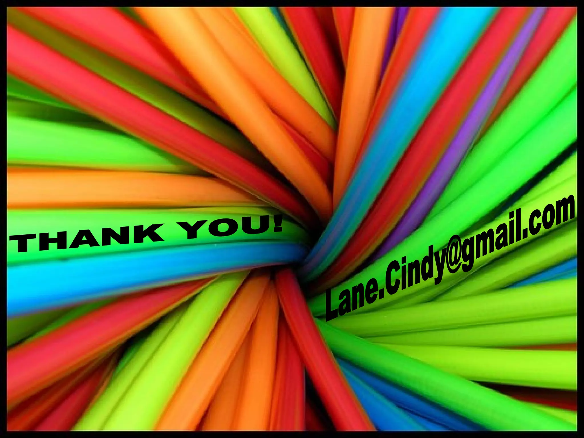 THANK YOU! [email_address] 