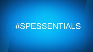 #SPESSENTIALS 
 