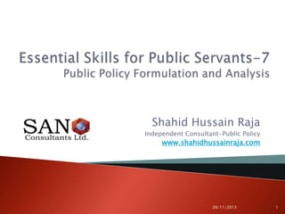 Shahid Hussain Raja
Independent Consultant-Public Policy
www.shahidhussainraja.com
05/10/2015 1
 