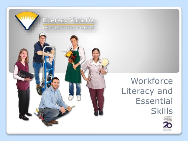 Workforce
Literacy and
Essential
Skills
 