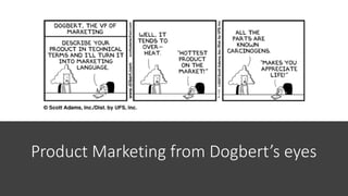 Product	Marketing	from	Dogbert’s	eyes
 
