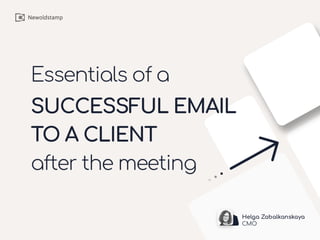 Essentials of a successful email to a client after the meeting