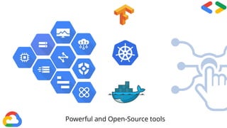 Powerful and Open-Source tools
 