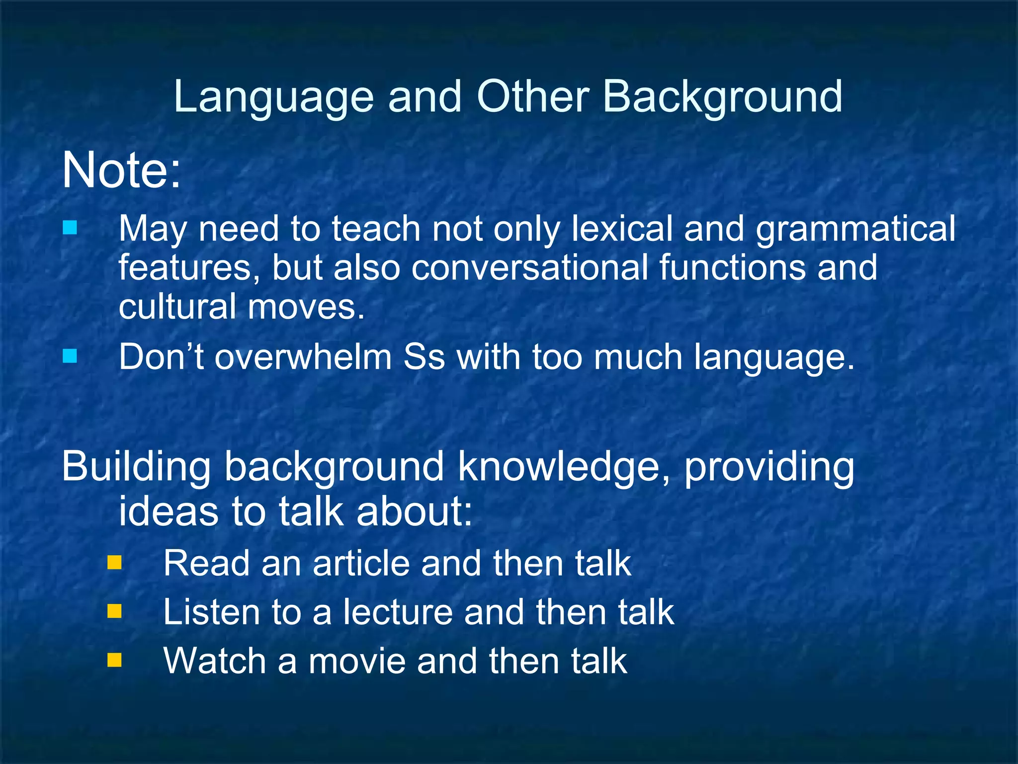 Managing a Conversation Class Experience #1 -  Talk Tokens Everyone in the group should contribute ideas.  The Token Manager will reward participation by giving students a coin (or chip) when they speak.  If someone has a lot of coins, they should wait and let other people speak.  If someone doesn’t have any coins, encourage them to speak. 