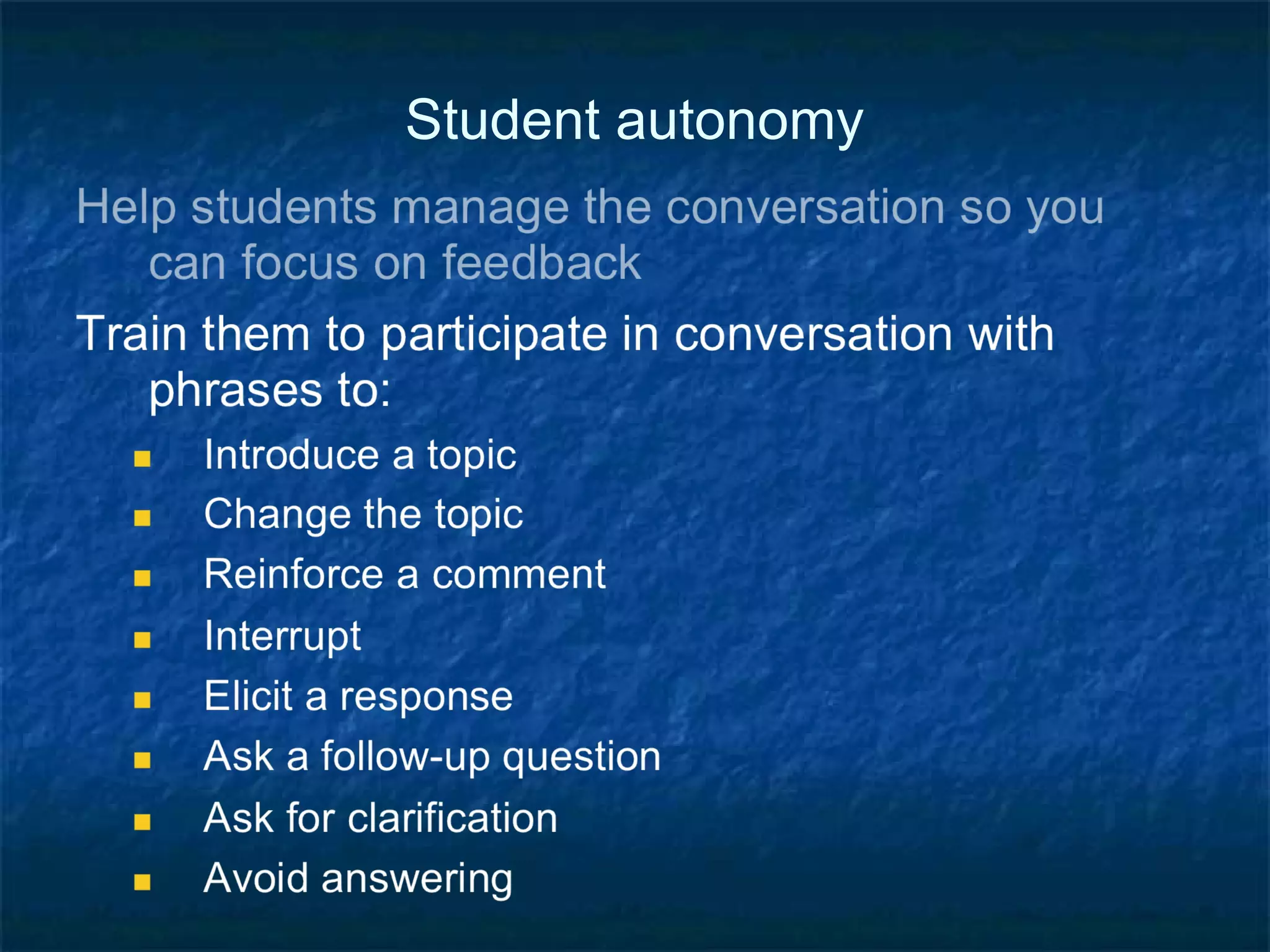 Conversation with beginners Oral drills – familiarize Ss with structure and vocabulary Charts – familiarize Ss with Q-A routines Question cards – more Q-A routines Group discussion + report 