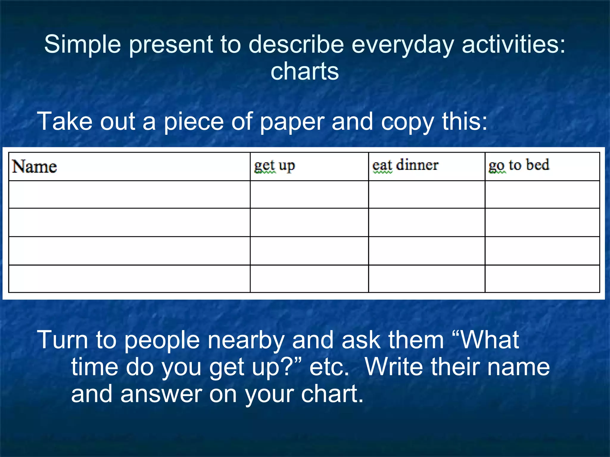 Simple present to describe everyday activities: question cards 