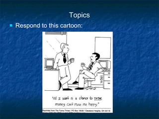 Topics Respond to this cartoon: 