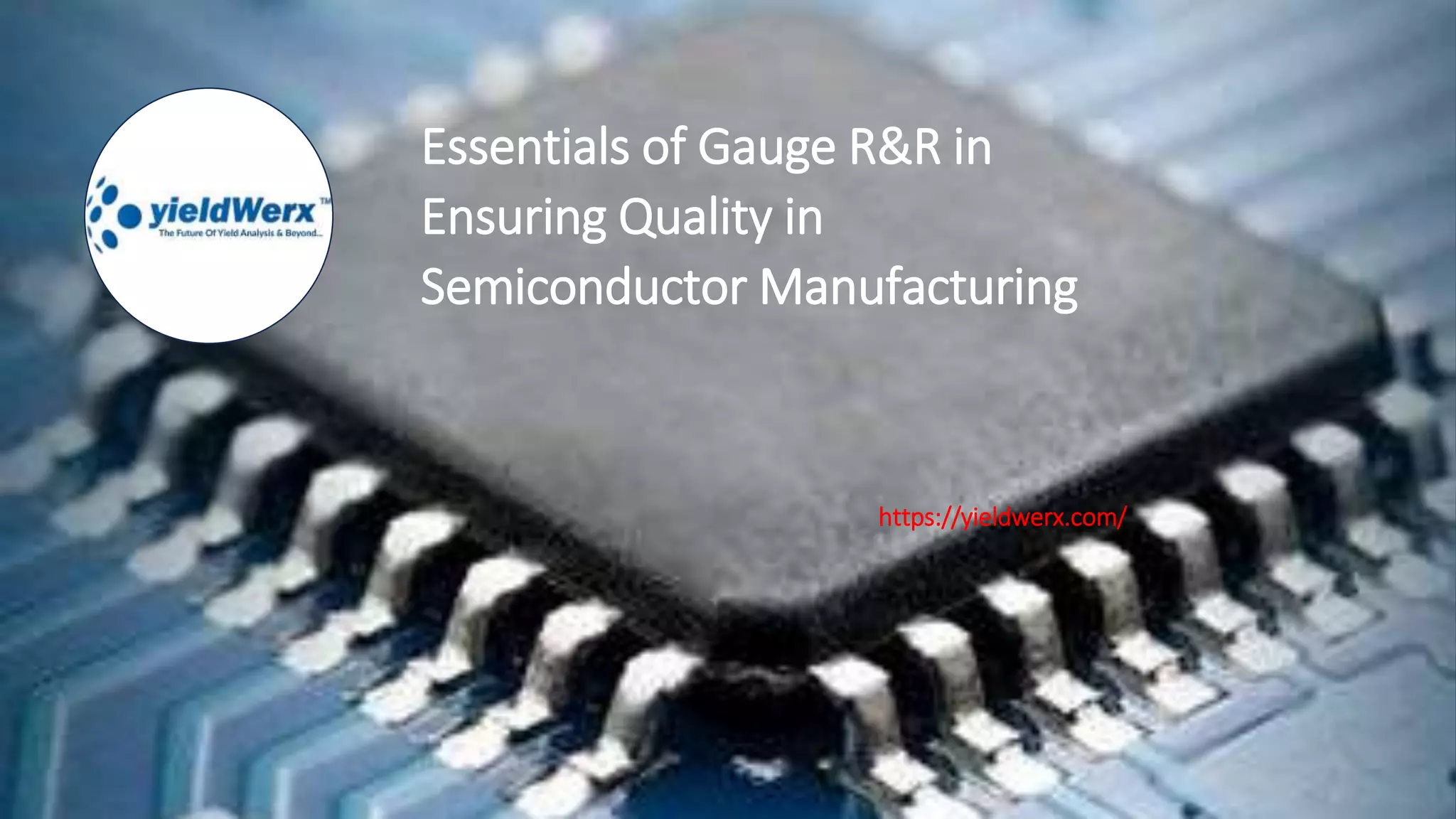Essentials of Gauge R&R in Ensuring Quality in Semiconductor ...