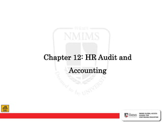 Chapter 12: HR Audit and
Accounting
 