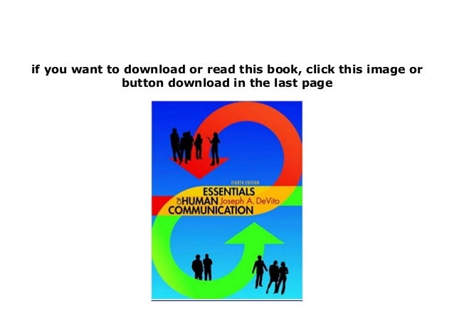 xoburgh: ~~ PDF Download Essentials of Human Communication (9th Edition), by Joseph A. DeVito essentials of human communication 9th edition pdf free download