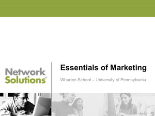 Essentials of Marketing
Wharton School – University of Pennsylvania
 