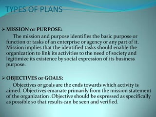 The efficiency of planning is measured by what it contributed to the objectivesEssentials of a good plan:According to I.F. Urwick essentials of a good plan are as follows:It should be based on a clearly defined objective