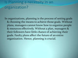 Planning is pervasive