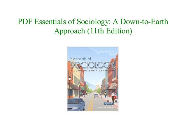 Essentials of Sociology A DowntoEarth Approach (11th Edition)Read