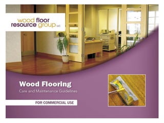 Wood Flooring Care and Maintenance Guidelines
 