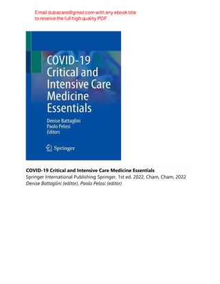 COVID-19 Critical and Intensive Care Medicine Essentials
Springer International Publishing Springer, 1st ed. 2022, Cham, Cham, 2022
Denise Battaglini (editor), Paolo Pelosi (editor)
 