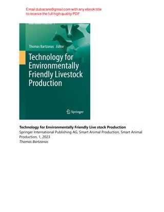 Technology for Environmentally Friendly Live stock Production
Springer International Publishing AG, Smart Animal Production, Smart Animal
Production, 1, 2023
Thomas Bartzanas
 