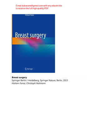 Breast surgery
Springer Berlin / Heidelberg, Springer Nature, Berlin, 2023
Hisham Fansa, Christoph Heitmann
 