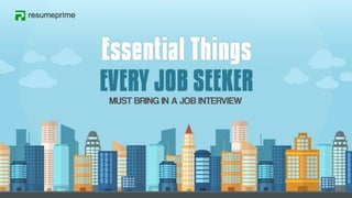 Essential Things Every Job Seeker Must Bring in a Job Interview