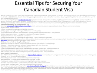 Essential Tips for Securing Your
Canadian Student Visa
With its world-class education system, high living standards and immigration friendly policies, Canada has become an increasingly popular study abroad destination for Indian
students. Over 230,000 Indian students are currently pursuing their academic goals in Canadian universities – drawn by global recognition for skills, easier PR pathways and
post-study work opportunities.
However, preparing a foolproof canadian student visa application demands clarity on documentation, eligibility parameters and strong SOPs to convince visa officers on
genuine study intent. Working with specialized Canada education consultants right from university shortlisting to visa paperwork proves vital for acceptance success.
This blog captures key tips Indian students should follow to ensure a smooth visa approval process when aiming for quality international education in Canada.
Documentation Needed for Canadian Student Visa
Securing a canada study visa consultants in chandigarh entails submission of extensive paperwork weeks ahead of course commencement date.
Key documents required include:
Proof of acceptance from a designated Canadian institution
Valid passport – ensuring its undamaged with minimum 6 months validity
Financial documents confirming adequate funding to cover complete program tuition fees & living expenses
Medical clearance certificates – immigration medical exam from panel physicians
Any past Canadian visa refusals letters or current visas
Passport sized photos as per visa photograph specifications – neutral expression, clear image
Apart from certificates and application forms duly completed, students must carry these documents while appearing for biometric and interview scheduling at canadian work
visa jammu Application Centre in India closest to your location.
Building a Strong Profile for Study Permit Approval
Applicants can showcase relevant background reflecting genuine study interest in Canada through:
Education – Marksheets evidencing consistent academic scores right from 10th grade
English language test results – IELTS or DuolingoScores
Extracurricular excellence – Participation or achievement certificates in sports, arts, community service etc
Relevant work experience – Domain internships or training in sector of post study career goals
SOP – Detailing study plan aligned to long term goals clearly reflecting serious study commitment
Smart Financial Preparedness
One of the most important qualifying factors for visa consultants in jammu remains adequate funding proof confirming that applicants can support education and living costs
in Canada for the complete program duration.
Tuition fee payment receipt – Initial installment payment receipt helps
Bank Statements – 6 month period clearly depicting funds over 10 lakhs
Fixed deposit receipts – With lien or encashment eligibility for education expenses
Education loan approval letter – Sanctioned loan amount to suffice entire course duration
Parents income proof and funds – Adds extra evidence for financial backup
A methodical, compliance focused approach in best visa consultant in chandigarh substantially improves visa outcome. Counsel from accredited consultants guides every
step – from documentation to interview tips aiding students realize their global education dreams hassle-free. After all, a rewarding learning experience in Canada awaits
serious applicants able to demonstrate keen intent through profile and paperwork. Don’t let complexities deter your study abroad plans. Expert assistance helps overcome
challenges letting you stay focused on academic excellence!
 