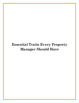 Essential Traits Every Property
Manager Should Have
 