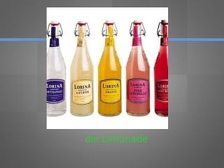 die Limonade
 