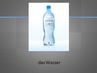 dasWasser
 