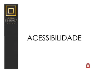 ACESSIBILIDADE
 