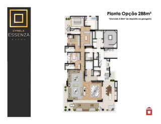 Planta Opção 288m²
*(incluído 5.50m² de depósito na garagem)
 