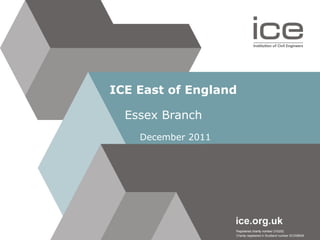 ICE East of England Essex Branch December 2011 