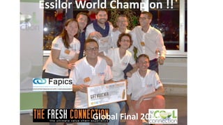 Global Final 2015
Essilor World Champion !!
 