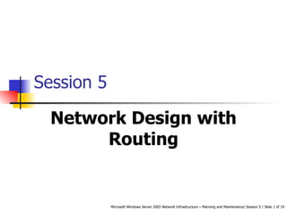 Session 5 Network Design with Routing 
