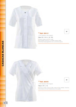 01
                         Ref. 20111
                     > 70% Polyester / 30% Algodón
                     Tallas: XS - S - M - L - XL - XXL
                     • Casaca manga corta • Sin cuello
                     • Dos bolsillos inferiores y un bolsillo superior doble
CASACAS BLANCAS




                     • Abrochado tapeta gabardina con un corchete superior




                                                                               01
                          Ref. 40191
                     > 70% Polyester / 30% Algodón
                     Tallas: S - M - L - XL
                     • Kimono manga corta • Cuello solapa • Dos bolsillos inferiores
                     • Abrochado con tiras • Doble pinza en la espalda




           12 / 13
 
