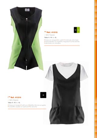 10   13
                                                                     Ref. 41310
                                                                 > 100% Polyester
                                                                 Tallas: S - M - L - XL
                                                                 • Casaca sin mangas • Sin cuello • Combinado color/negro
                                                                 • Piezas laterales con 2 bolsillos integrados • Cortes laterales
                                                                 • Abrochado con cremallera




                                                            10
    Ref. 41314
> 100% Polyester
Tallas: S - M - L - XL
• Casaca sin mangas • Cuello pico • Bolsillos inferiores arrugados
• Costadillos espalda con aperturas • Sin abrochar
 