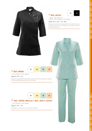 01          10
                                                                           Ref. 20124
                                                                      > Negro: 100% Polyester
                                                                      > Blanco: 70% Polyester / 30% Algodón
                                                                      Tallas: XS - S - M - L - XL - XXL
                                                                      • Casaca manga 3/4 con pieza abierta • Un bolsillo inferior
                                                                      • Abrochado con tres corchetes en el cuello y botones
                                                                      en tapeta gabardina




                                   01          24         26          27
    Ref. 06608
> 70% Polyester / 30% Algodón
Tallas: S - M - L - XL
• Casaca manga 3/4 • Cuello tirilla y escote en V • Pinzas delante y espalda
• Cortes laterales • Abrochado con corchete




                                   01          24         26          27



     Ref. 20203 (Blanco) / Ref. 20211 (Color)
> 70% Polyester / 30% Algodón
Tallas: S - M - L - XL
• Pantalón con gomas en la cintura • Sin bolsillos
 