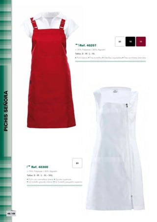 01          10          11
                                                                              Ref. 40207	
                                                                        > 70% Polyester / 30% Algodón
                                                                        Tallas: S - M - L - XL
                                                                        • Pichi básico • Tres bolsillos • Hebillas regulables • Tres corchetes laterales
PICHIS SEÑORA




                                                                         01
                        Ref. 40300	
                    > 70% Polyester / 30% Algodón
                    Tallas: S - M - L - XL - XXL
                    • Pichi con cremallera lateral • Escote cuadrado
                    • Un bolsillo grande inferior • Un bolsillo pequeño superior




          48 / 49
 