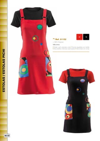 07          10
                                 Ref. 51132
                            > 100% Polyester
                            Talla única	
                            • Estola - pichi redondas vinilo • Tirantes regulables con hebilla
                            • Dos bolsillos inferiores estampados • Abrochado con cintas
ESTOLAS / ESTOLAS PICHI




                  66 / 67
 