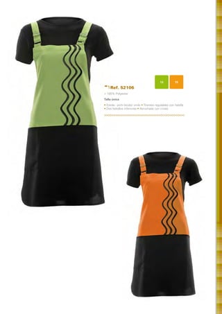 13          15
     Ref. 52106
> 100% Polyester
Talla única	
• Estola - pichi bicolor vinilo • Tirantes regulables con hebilla
• Dos bolsillos inferiores • Abrochado con cintas
 