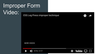 Improper Form
Video:
 