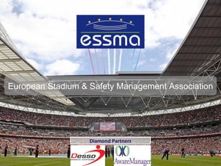 Diamond Partners European Stadium & Safety Management Association 