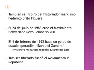 Realizo su educación primaria y el bachillerato y después estudio en la Academia Militar de Venezuela.Es licenciado en Ciencias y Artes Militares en la área de ingeniera.