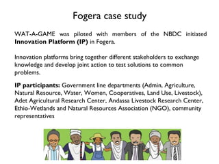 WAT-A-GAME for participatory NRM planning: Fogera case study