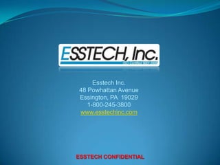 Esstech Inc. 48 Powhattan Avenue Essington, PA  19029 1-800-245-3800 www.esstechinc.com 