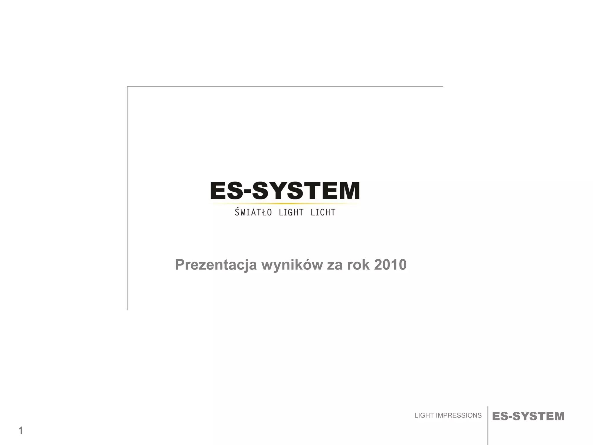 ESSYSTEM Prezentacja wyników za rok 2010 PPT