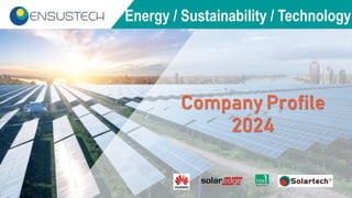 Energy / Sustainability / Technology
Company Profile
2024
 